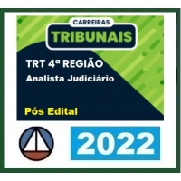 TRT 4ª Região - Analista Judiciário - PÓS EDITAL - Reta Final (CERS 2022) TRT4